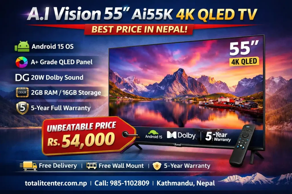 A.I Vision 55 Inch TV in Nepal — 2026 Price, Full Specs & Why It Beats Every Competitor