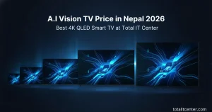 A.I Vision TV Price in Nepal 2026 – Best 4K QLED Smart TV at Total IT Center